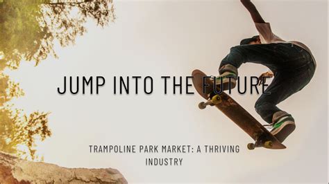 Trampoline Park Industry Report Gives Insights into New.
